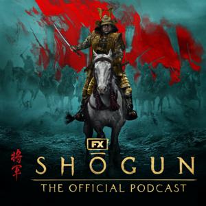 FX’s Shōgun: The Official Podcast by FX