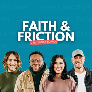 Faith and Friction Podcast by Faith and Friction Podcast