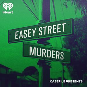 Casefile Presents: The Easey Street Murders by iHeartPodcasts & Casefile Presents