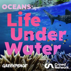 Oceans: Life Under Water by Crowd Network | Greenpeace UK