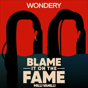 Blame it on the Fame: Milli Vanilli by Wondery