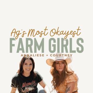 Ag's Most Okayest Farm Girls by Annaliese Wegner & Courtney Feigl