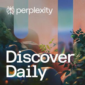Discover Daily by Perplexity by Perplexity