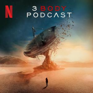3 Body Podcast by Netflix