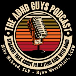 The ADHD Guys Podcast by The ADHD Guys Podcast