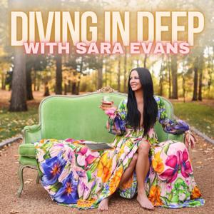 Diving in Deep with Sara Evans by The Cast Collective