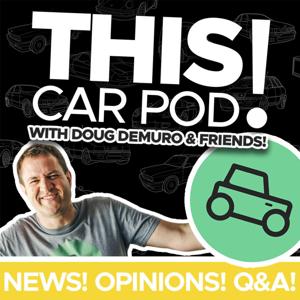 THIS CAR POD! with Doug DeMuro & Friends! by Doug DeMuro
