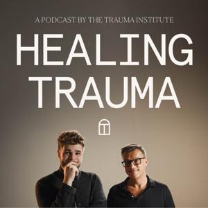 Healing Trauma by Trauma Institute