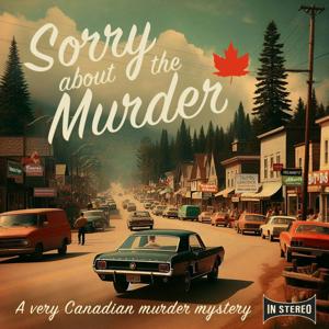 Sorry About The Murder by TA2 Productions