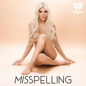 misSPELLING by iHeartPodcasts