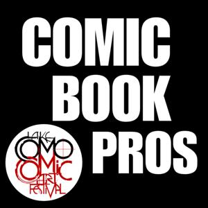 Comic Book Pros: Interviews with Comic Book Artists and Comics Industry Professionals by Comic Book Pros
