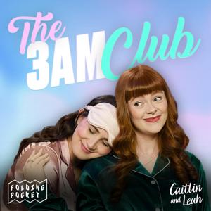 The 3AM Club with Caitlin & Leah by Folding Pocket
