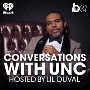 Conversations with Unc, Hosted by Lil Duval by The Black Effect and iHeartPodcasts