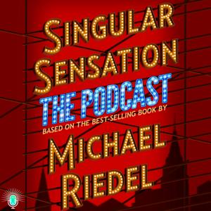 Singular Sensation: The Podcast by Broadway Podcast Network