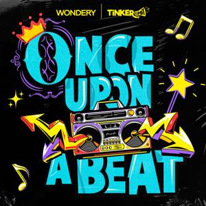 Once Upon a Beat by Wondery | Tinkercast