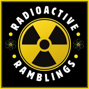 Radioactive Ramblings by The Lorehounds