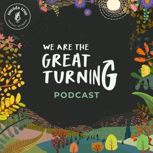 We Are The Great Turning by Joanna Macy & Jessica Serrante