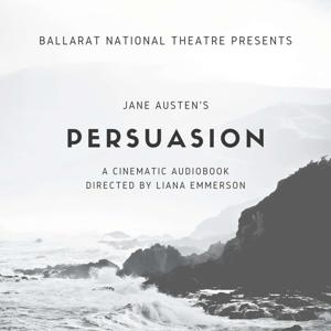 Persuasion by Jane Austen by Ballarat National Theatre
