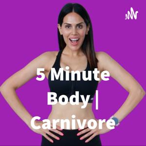 Carnivore Diet by 5 Minute Body