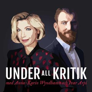 Under all kritik by Ivar Arpi och Anna-Karin Wyndhamn
