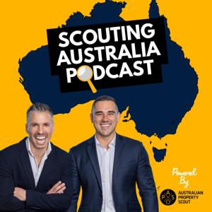 Scouting Australia Podcast by Australian Property Scout