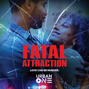 Fatal Attraction by Urban One