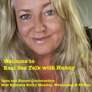 UNFILTERED Sex Talk with Hunny by Hunny