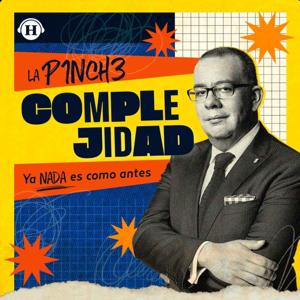 La Pinche Complejidad con Nicolás Alvarado by El Heraldo Podcast