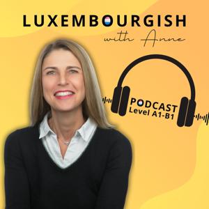 Luxembourgish with Anne PODCAST by Luxembourgish with Anne