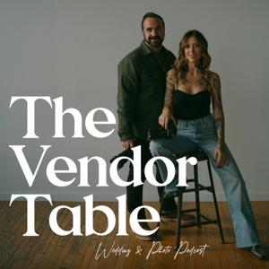The Vendor Table - A Wedding and Photography Podcast by Mike Cassara and Lauren O'Brien