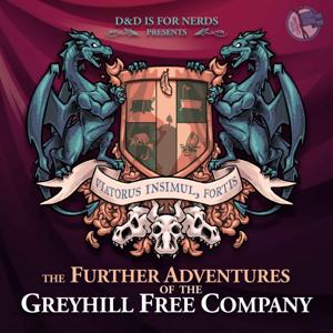 D&D is for Nerds: The Further Adventures of the Greyhill Free Company by Sanspants Radio