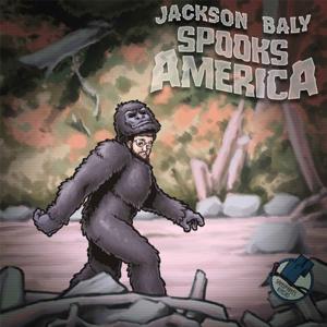 Jackson Baly Spooks America by Sanspants Radio