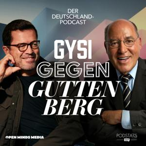 Gysi gegen Guttenberg – Der Deutschland Podcast by Open Minds Media, Karl-Theodor zu Guttenberg & Gregor Gysi