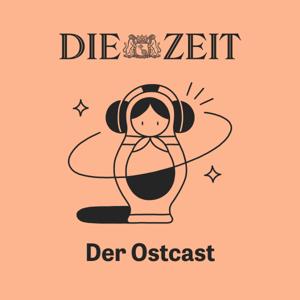 Der Ostcast by ZEIT ONLINE