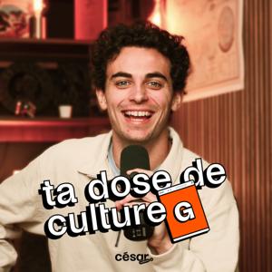 Ta dose de Culture G by Cesar Culture G