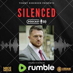 SILENCED with Tommy Robinson by Tommy Robinson