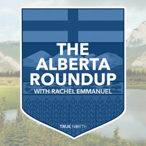The Alberta Roundup with Rachel Emmanuel by Rachel Emmanuel