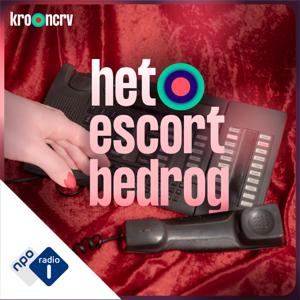 Het Escortbedrog by NPO Radio 1 / KRO-NCRV