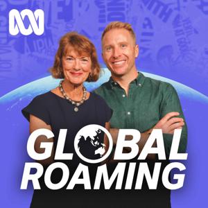 Global Roaming with Geraldine Doogue and Hamish Macdonald by ABC listen
