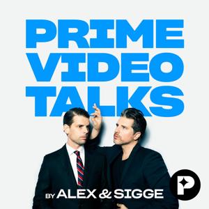 Prime Video Talks by Alex & Sigge by Perfect Day Media