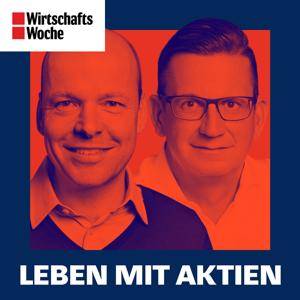 Leben mit Aktien | Der Podcast für Anleger mit Weitblick by Horst von Buttlar, Christian W. Röhl