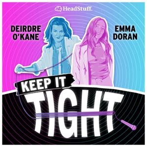 Keep It Tight by HeadStuff Podcasts