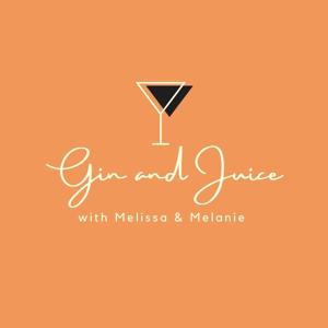 GIN & JUICE Podcast