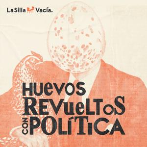 Huevos Revueltos con Política by La Silla Vacía