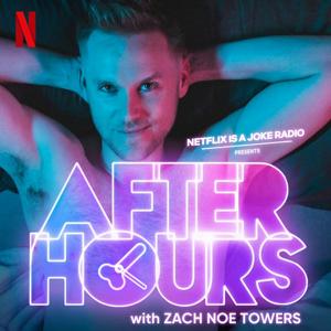 After Hours with Zach Noe Towers by Netflix is a Joke Radio