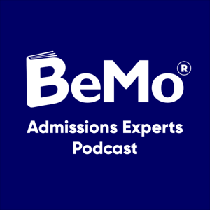 BeMo Admissions Experts Podcast by BeMo Academic Consulting