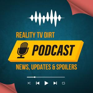 Reality TV Dirt Podcast by SoapDirt.com