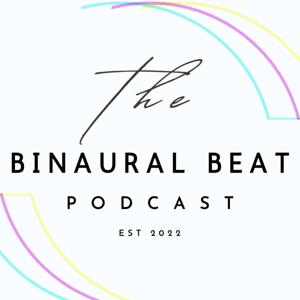 The Binaural Beat Podcast by Sya Warfield