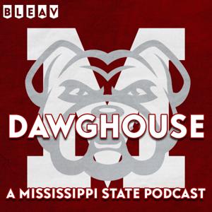 Dawghouse: A Mississippi State Podcast by BLEAV