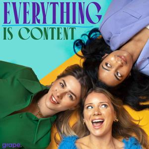 Everything Is Content by We Are Grape